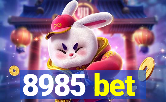 8985 bet